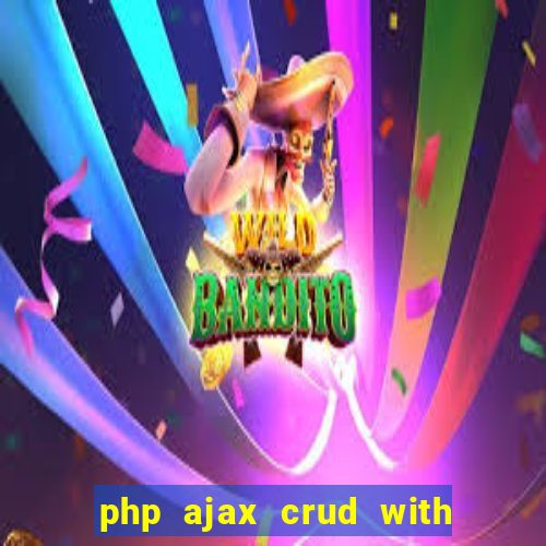 php ajax crud with datatables and bootstrap modals